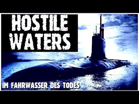 HOSTILE WATERS – Im Fahrwasser des Todes – Ein U-Boot-Thriller / Ganzer Film auf Deutsch