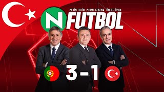 Portekiz 3 - 1 Türkiye Maç Sonu | Metin Tekin, Önder Özen ve Murat Kosova ile N Futbol | @NTVSpor