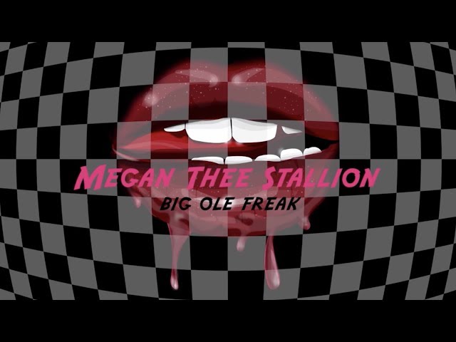 Megan Thee Stallion - Big Ole Freak [Official Lyric Video] class=