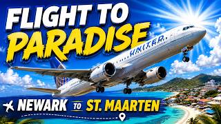 Flight to Paradise - Flight from Newark to St  Martin | United Airlines Experience