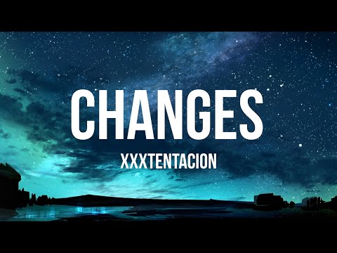 Xxxtentacion - Changes (Lyrics) 🎻