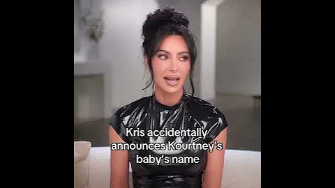Kris accidentally announced Kourtney's baby's name