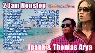 2 JAM NONSTOP II IPANK \u0026 THOMAS ARYA II THE BEST ALBUM 2020 II