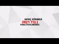 GENÇ KİHMED 2021 YILI FAALİYET SERÜVENİ