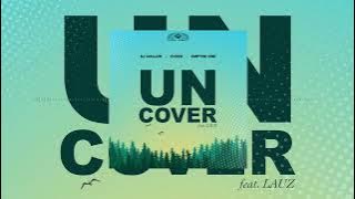 DJ Gollum x Eveek x Empyre One feat. Lauz - Uncover