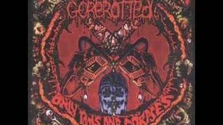Gorerotted - Masticated By The Spasticated