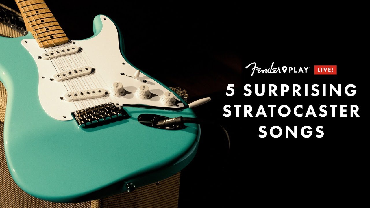 5 Surprising Stratocaster Songs Fender Play LIVE Fender YouTube