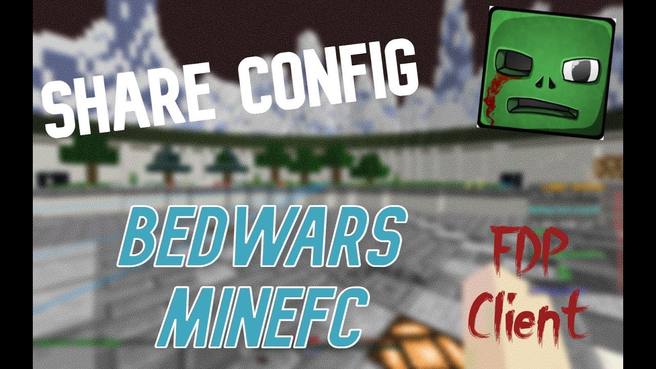 [Share Config] Bedwars MineFC With FDP Client - YouTube