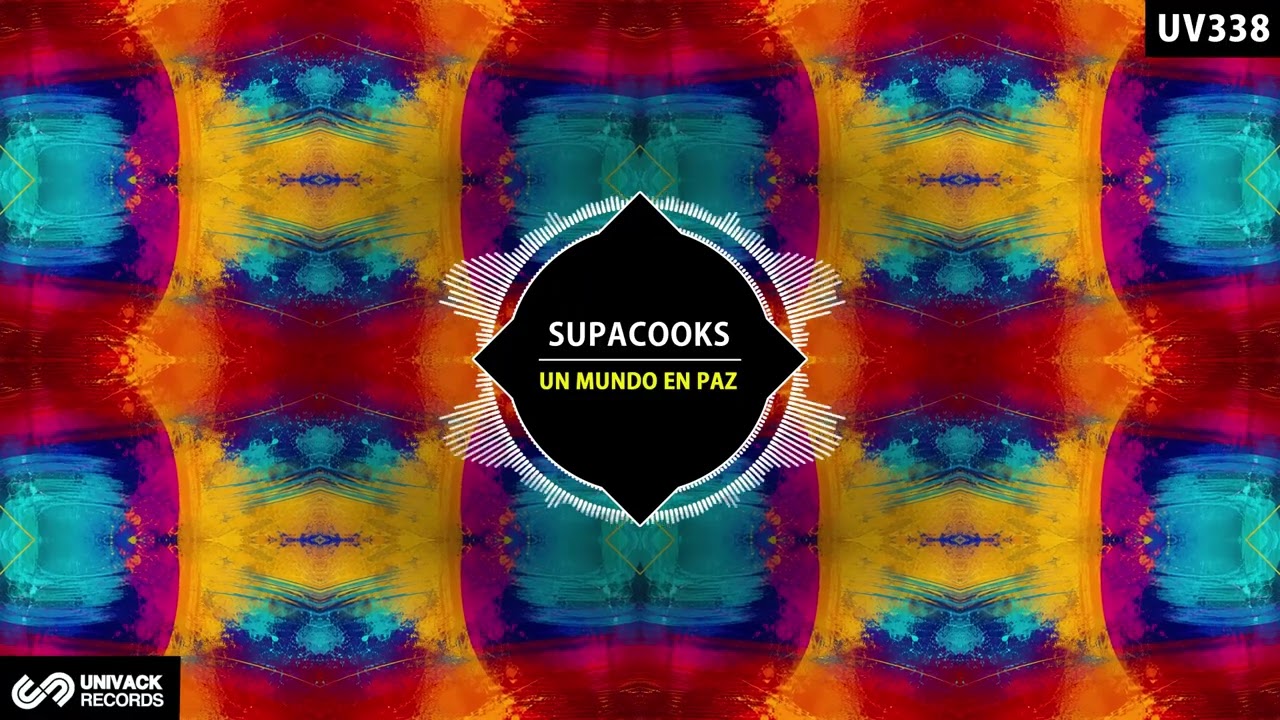 Supacooks - Un Mundo En Paz (Extended Mix) [Univack]