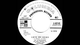 Watch Jo Stafford Love Me Good video