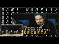7 Secrets by Dani DaOrtiz - REVEALED