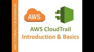 AWS CloudTrail | Quick Introduction, Trail Configuration and Auditing the logs