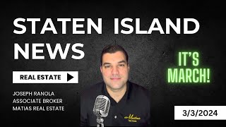 STATEN ISLAND REAL ESTATE NEWS 3/3/24