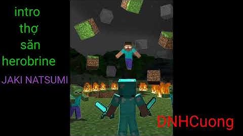 nhạc intro thợ săn herobeine của jaki natsumi