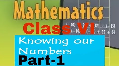 Knowing Our Numbers | Class 6th | Part-1 | Maths | Introduction | NCERT | Explained in Hindi