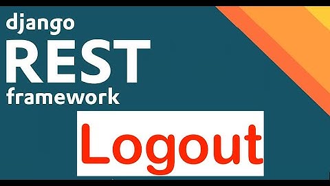How to Log Users Out in Django Rest Framework (DRF) – Secure & Simple Guide
