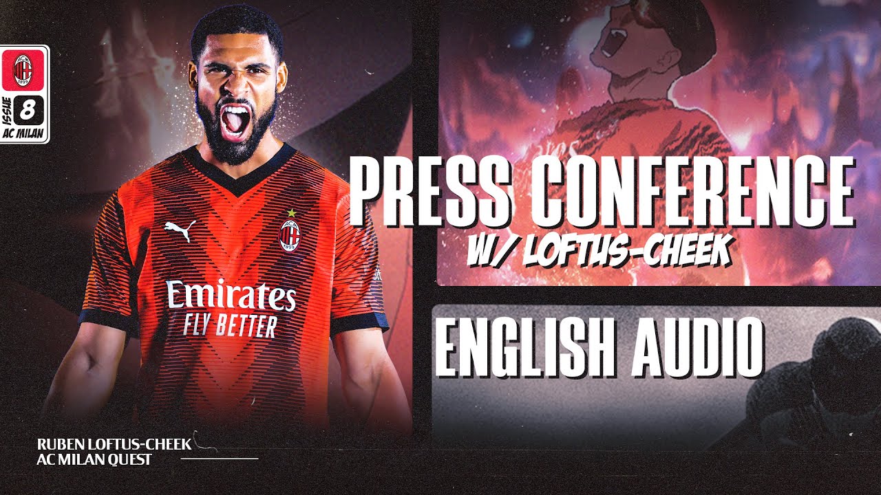 Ruben Loftus-Cheek | Presentation Press Conference [In English]