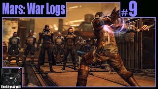 Mars: War Logs Playthrough | Part 9