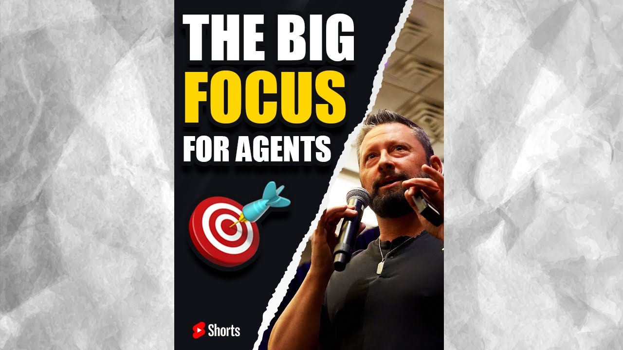 The Big Focus For Agents 