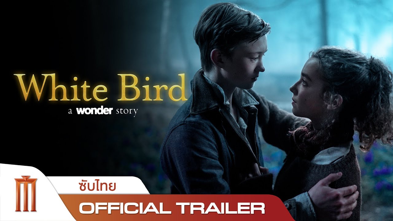 White Bird: A Wonder Story - Official Trailer [ซับไทย]