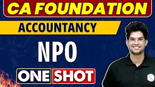 NPO in One Shot | CA Foundation | Accountancy🔥