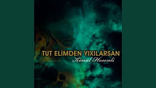 Tut Elimden Yıxılarsan - Könül Hesenli