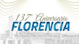 Florencia Santa Fe - 137º Aniversario de su fundación