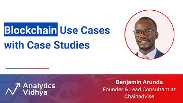 Blockchain Use Cases with Case Studies | DataHour by Benjamin Arunda