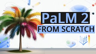 PaLM2 from Scratch screenshot 3