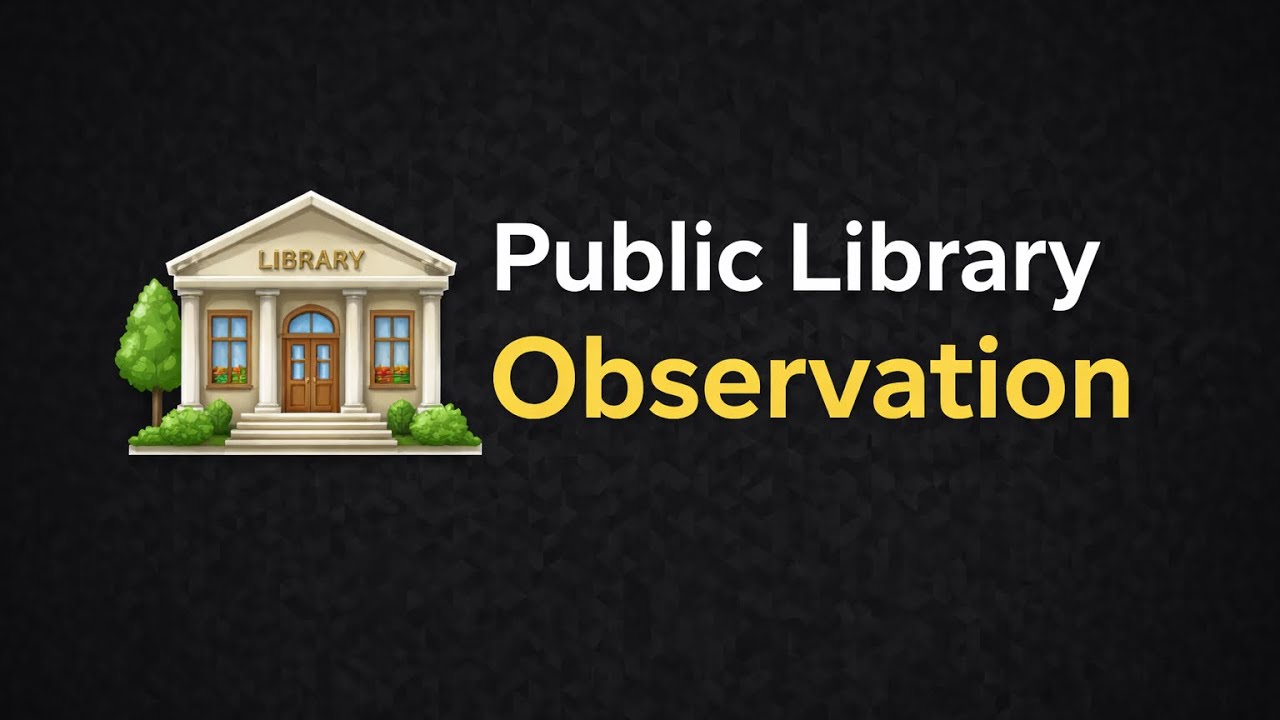 Public Library — Public Area Observation