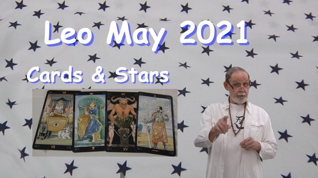 Leo May 2021 Tarot Cards and Astrology Stars - Love, Money, Career