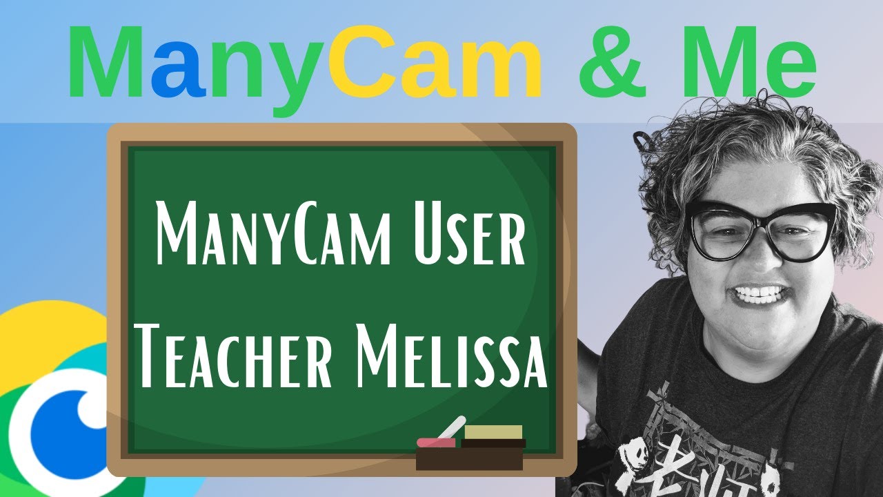 ManyCam and Me: Getting Started with ManyCam with Teacher Melissa