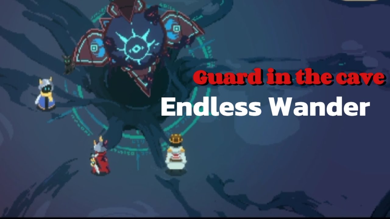 Guard in the cave Endless Wander Chapter 2-End