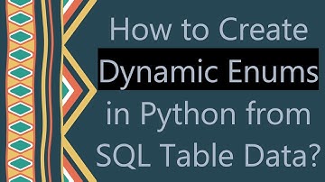 How to Create Dynamic Enums in Python from SQL Table Data?