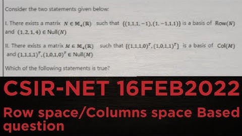 CSIR-NET Feb 2022 l Row space l Columns space l Null space l Tricky Question l Linear Algebra