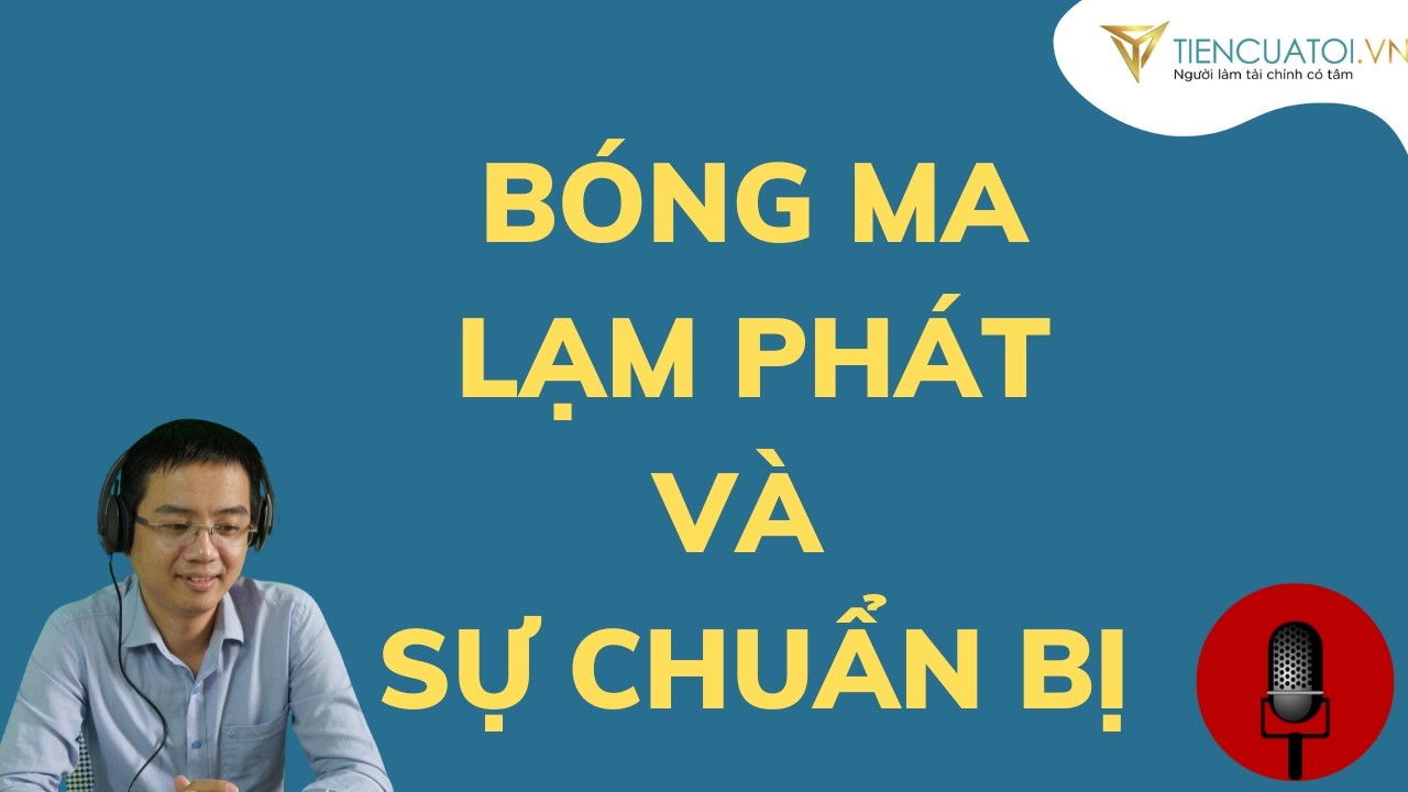 Bóng ma lạm phát đang phủ bóng thị trường và hành động của nhà đầu tư