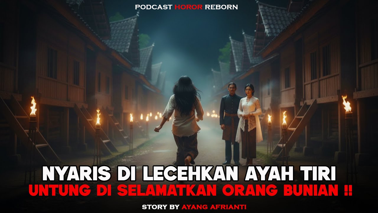 Nyaris Di lecehkan Ayah tiri untung Di tolong Orang bunian