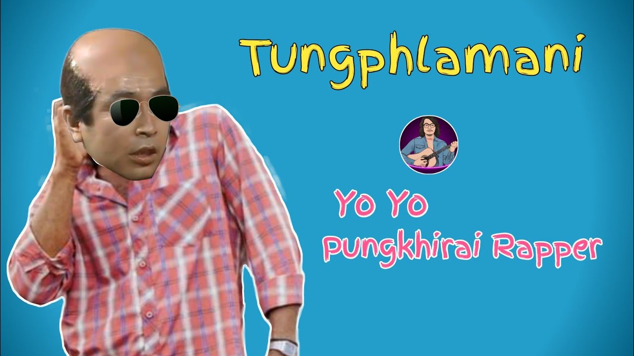 Tungphlamani  YoYo Pungkhirai Rapper  Srivalli Kokborok version