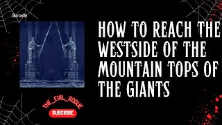 HOW TO REACH WEST SIDE OF MOUNTAIN TOPS OF GIANTS-ELDEN RING