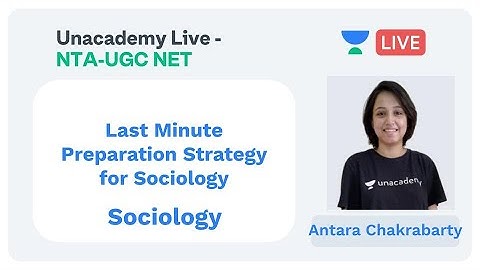 NTA UGC NET - Last Minute Preparation Strategy for Sociology, by Antara Chakrabarty