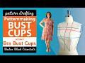 Patternmaking Bust Cups  vs Bra Bust Cups (Part 1, Bodice Block Essentials)