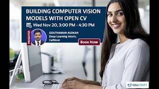 Building Computer Vision Models with Open CV (Webinar)