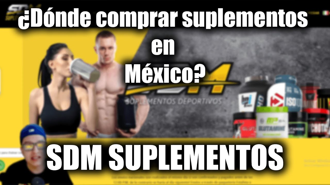 ¿Dónde comprar suplementos en México? SDM Suplementos - youtube