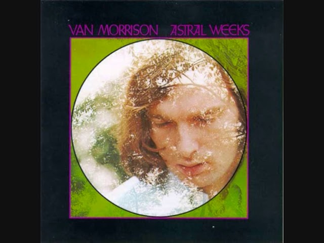 Van Morrison - Astral Weeks