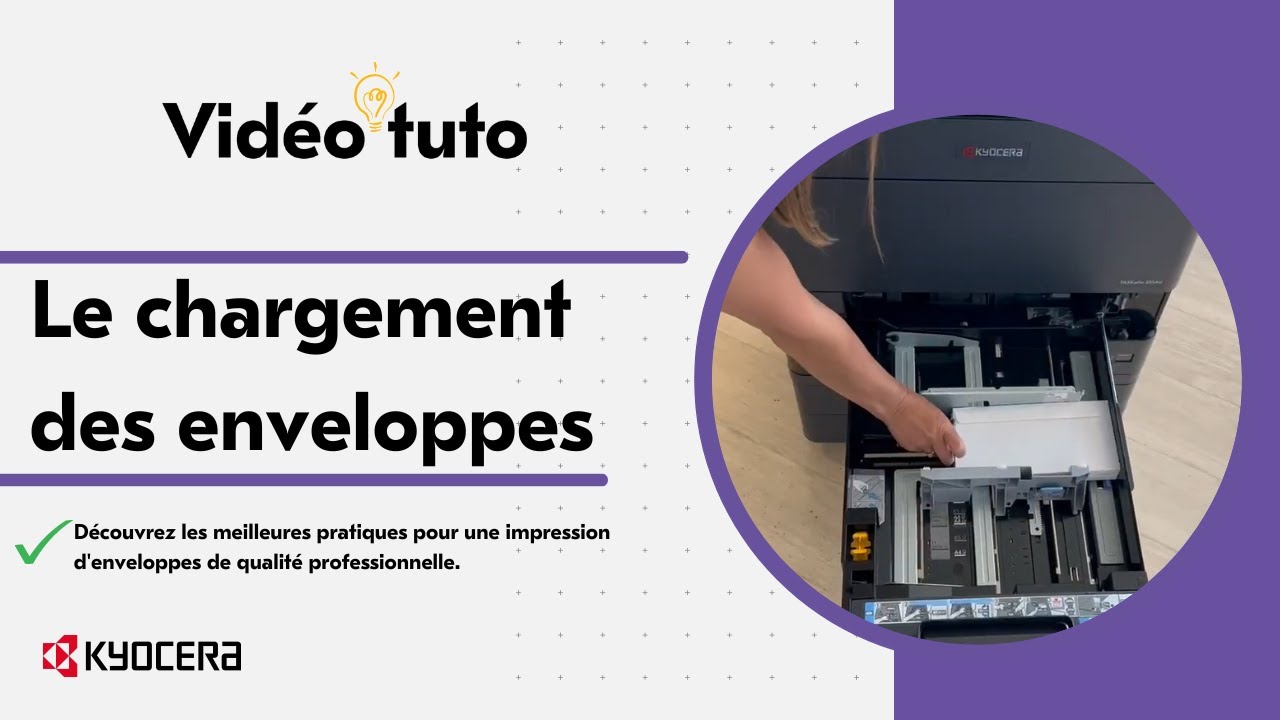Chargement d'enveloppes : Tuto facile pour gagner du temps et simplifier votre impression - Kyocera