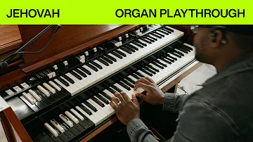 Jehovah | Official Organ Playthrough | Elevation Worship