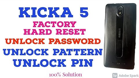 Kicka 5 password/ Pin / pattern/ unlock .Kicka 5 factory hard reset