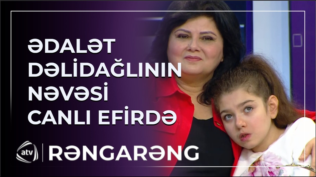 Ədalət Dəlidağlının fiziki qüsurlu nəvəsi İLK DƏFƏ EFİRDƏ / Rəngarəng