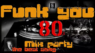 Funky Party Mix  (the best song)     session 1