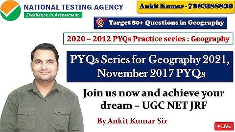 November 2017 paper 3 PYQs | Part 2 |Geography | NTA UGC NET/GIC/Assist. Prof. 2021 |Ankit Kumar Sir